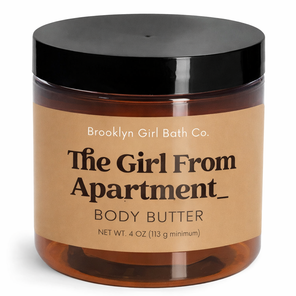 The Girl From Apartment ____ (fill in your own) | Body Butter
