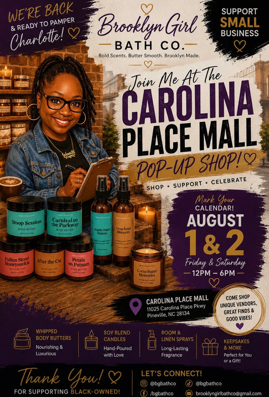 We’re Back at Carolina Place Mall: Come Shop Brooklyn Girl Bath Co.