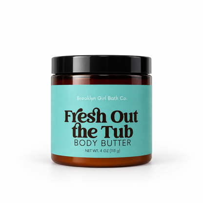 Fresh Out the Tub | Body Butter